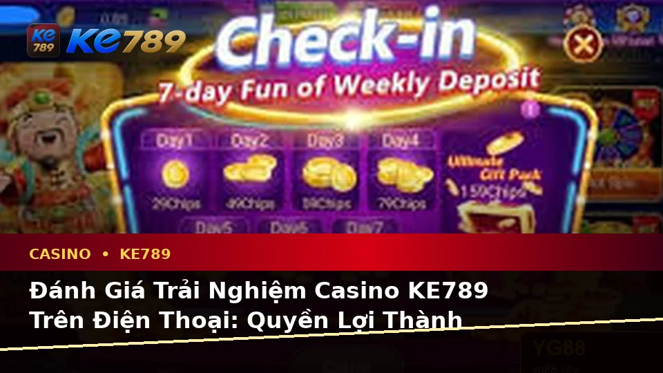 Đánh Giá Trải Nghiệm Casino KE789 Trên Điện Thoại: Quyền Lợi Thành Viên Khi Chơi Slot, Trò Chơi Bàn Và Quản Lý Ngân Sách Tại ke789pg.vip