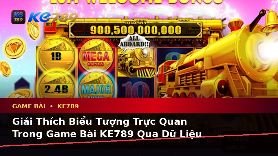 Game Bài KE789 Tại ke789pg.vip: Giải Thích Biểu Tượng, Tính Năng Và Quy Trình Casino Qua Góc Nhìn Dữ Liệu