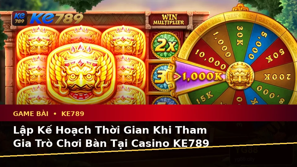 Game Bài KE789 Tại ke789pg.vip: Lập Kế Hoạch Thời Gian, Ngân Sách Và Lịch Sử Sử Dụng Cho Baccarat, Poker
