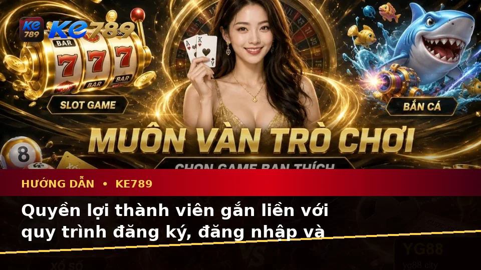 Hướng Dẫn KE789 Tại ke789pg.vip: Giải Thích Thuật Ngữ Cốt Lõi Đá Gà Trực Tuyến, Quản Lý Phiên Chơi Và Quyền Lợi Thành Viên